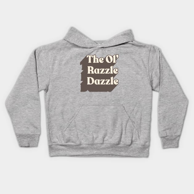 The Ol' Razzle Dazzle // Meme Design Kids Hoodie by DankFutura